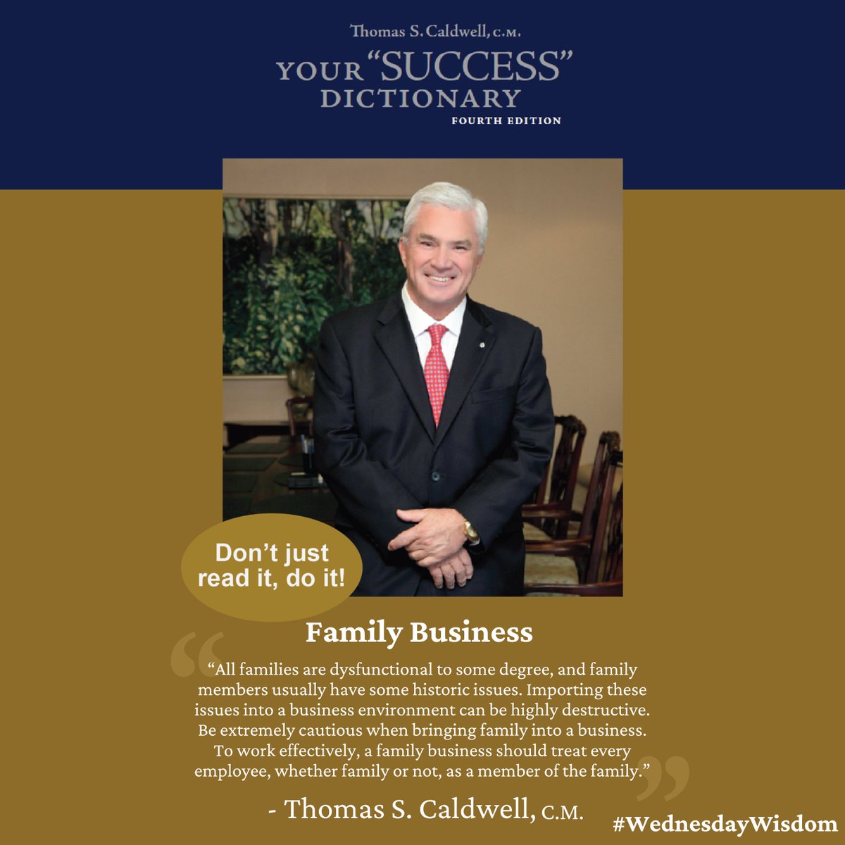 Your #WednesdayWisdom word of the day – Family Business

#YourSuccessDictionary #ThomasSCaldwell #Wednesday #Wisdom #Inspiration #Success #SuccessDictionary