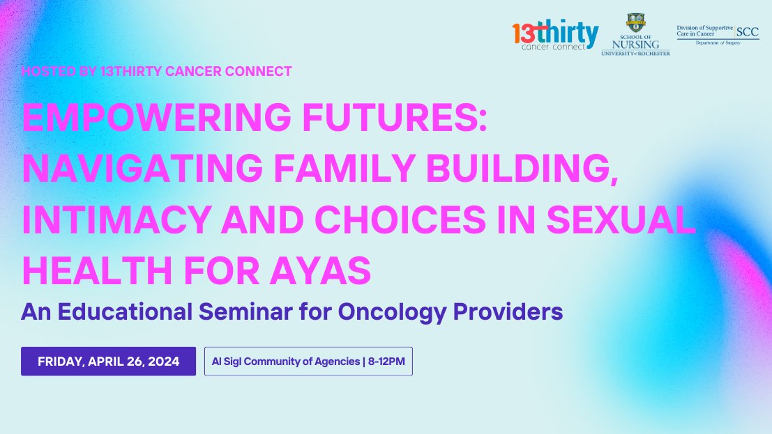 How does cancer affect sexual well-being and development for adolescents & young adults? We're teaming up with @13thirtyCancer for a seminar to equip #oncology providers with skills and knowledge to address these topics with patients. Join us on April 26: givebutter.com/AYAseminar