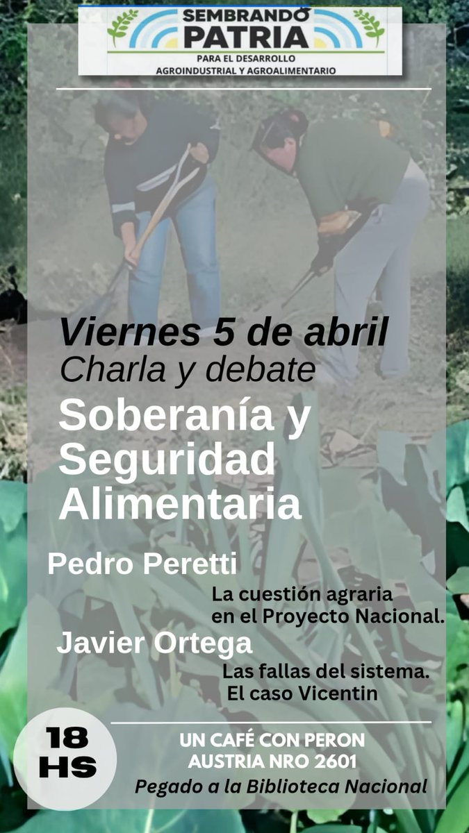 Este viernes 5 de abril, 18 hs., estaré en CABA dando una charla sobre Soberanía y Seguridad alimentaria. L@s esper@!

📍 Un café con Perón - Austria 2601 (CABA)
