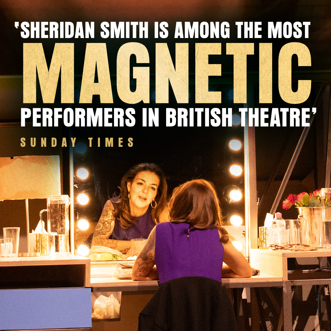 'Sheridan Smith is among the most MAGNETIC performers in British Theatre' ✨ Sunday Times