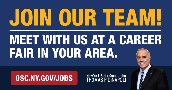We're hiring  and want to meet with you! Join us at job fairs around the state and learn about our open positions.
Whether you are seeking a job change or graduating from college,  do work that matters. Start building a career with purpose at the State Comptroller’s office!
Visit