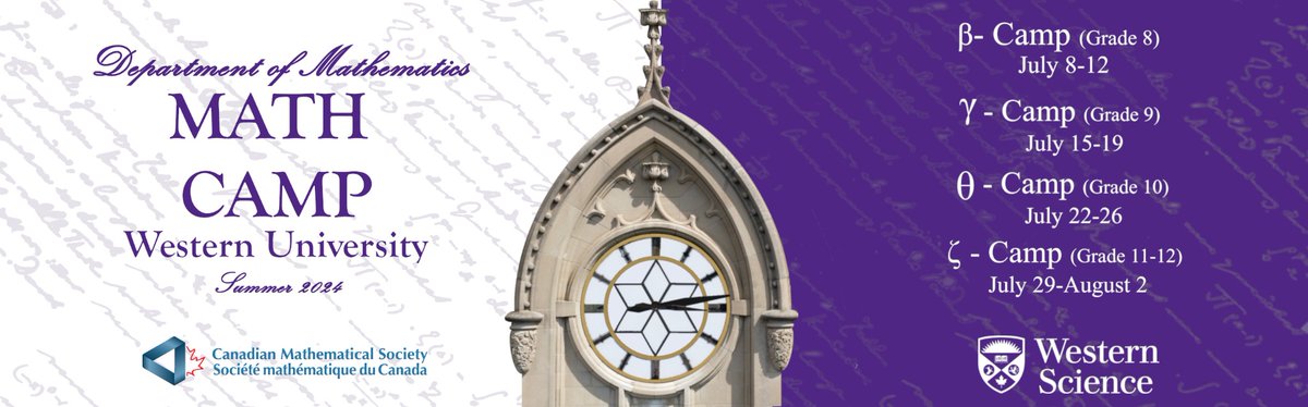 Western Math (@westernumath) on Twitter photo Western Math Camp registration is now open; four camps each running for five days math.uwo.ca/outreach/math_…
β-Camp, July 8 - 12, grade 8
γ-Camp, July 15 - 19, grade 9
θ-Camp, July 22 - 26, grade 10
ζ- Camp, July 29 - Aug 2, grade11/12
<a href="/WesternU/">Western University</a> <a href="/westernuScience/">Western Science</a> <a href="/canmathsociety/">Canadian Mathematical Society</a> Western Math Camp registration is now open; four camps each running for five days math.uwo.ca/outreach/math_…
β-Camp, July 8 - 12, grade 8
γ-Camp, July 15 - 19, grade 9
θ-Camp, July 22 - 26, grade 10
ζ- Camp, July 29 - Aug 2, grade11/12
<a href="/WesternU/">Western University</a> <a href="/westernuScience/">Western Science</a> <a href="/canmathsociety/">Canadian Mathematical Society</a>