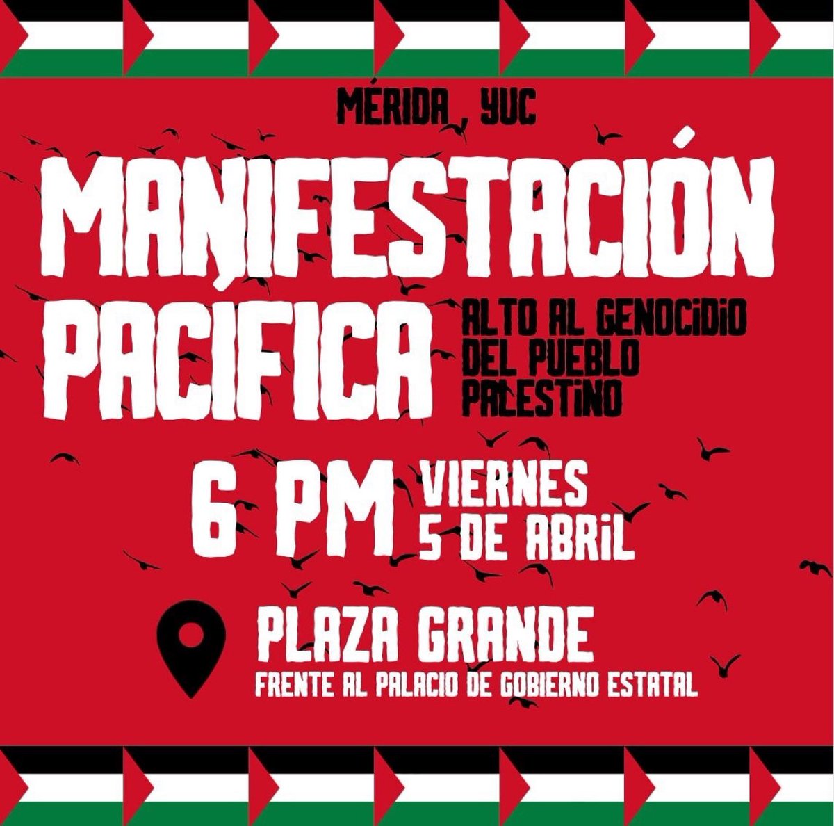 Por si están en Mérida, Yucatán, este viernes 5 de abril. 🇵🇸🕊️🍉 #CeaseFire