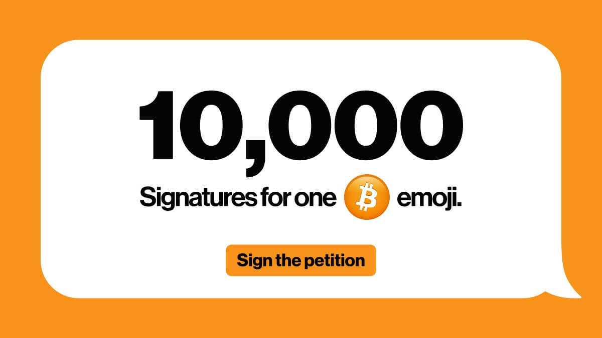 The petition asking for a #BitcoinEmoji now has over 10,000 signatures! 

Sign the petition now to support this long-overdue recognition of Bitcoin's global impact: change.org/p/bitcoin-dese…