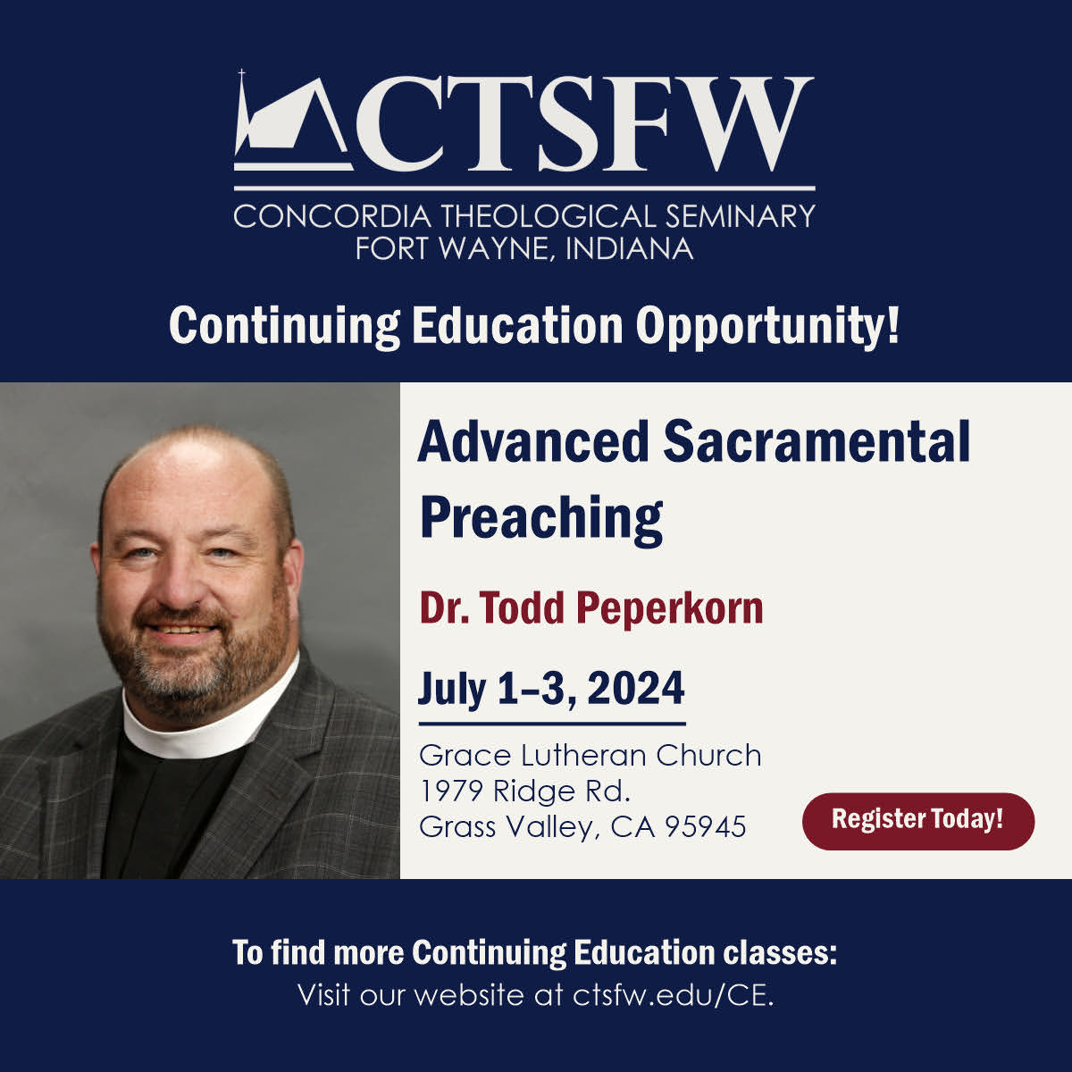 Join us in Grass Valley on July 1–3, 2024, as Dr. Todd A. Peperkorn teaches "Advanced Sacramental Preaching." To learn more, visit ctsfw.edu/CE. If you have questions, please email CE@ctsfw.edu.