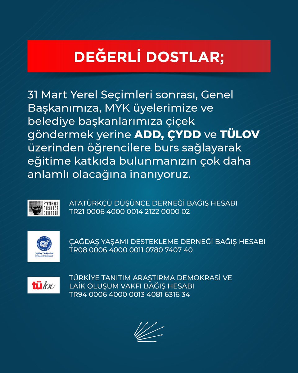 31 Mart Yerel Seçimleri sonrası, Genel Başkanımıza, MYK üyelerimize ve belediye başkanlarımıza çiçek göndermek yerine ADD, ÇYDD ve TÜLOV üzerinden öğrencilere burs sağlayarak eğitime katkıda bulunmanızın çok daha anlamlı olacağına inanıyoruz.