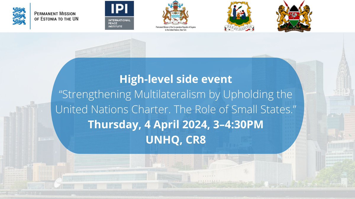 Join us for High-level side event “Strengthening Multilateralism by Upholding the UN Charter. The Role of Small States” Speakers: @UN_PGA @GuyRyder @vseviov @AmbMKimani @irhondaking @BurhanGafoor @PMUN_GUY @ipinst ⏰4 April, 3-4:30pm 📍UNHQ CR8 & Web TV: webtv.un.org/en/asset/k1w/k…