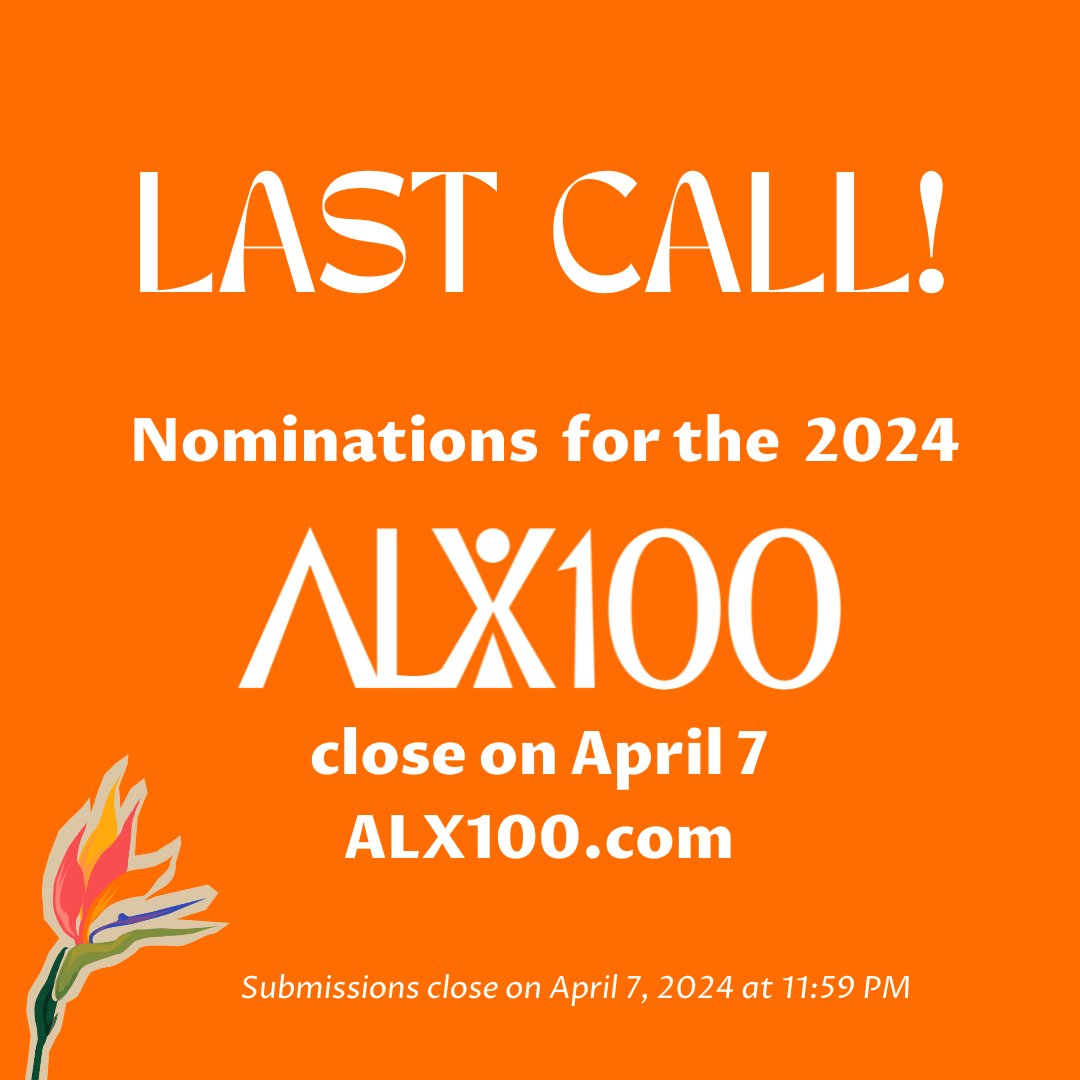 Don't miss your chance to nominate someone for this year's ALX100! More information at ALX100.com Nominations close on Sunday, April 7 — don't wait!