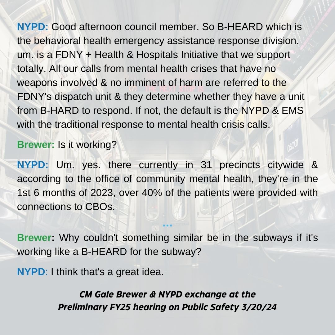 A few weeks ago at the FY25 preliminary budget hearing on public safety @galeabrewer asked #nypd on the record if they think #BHEARD should operate in the subway system. We think this could be a great opportunity to implement #PeersNotPolice! (RECORD: 02:58:31 - 03:00:00)