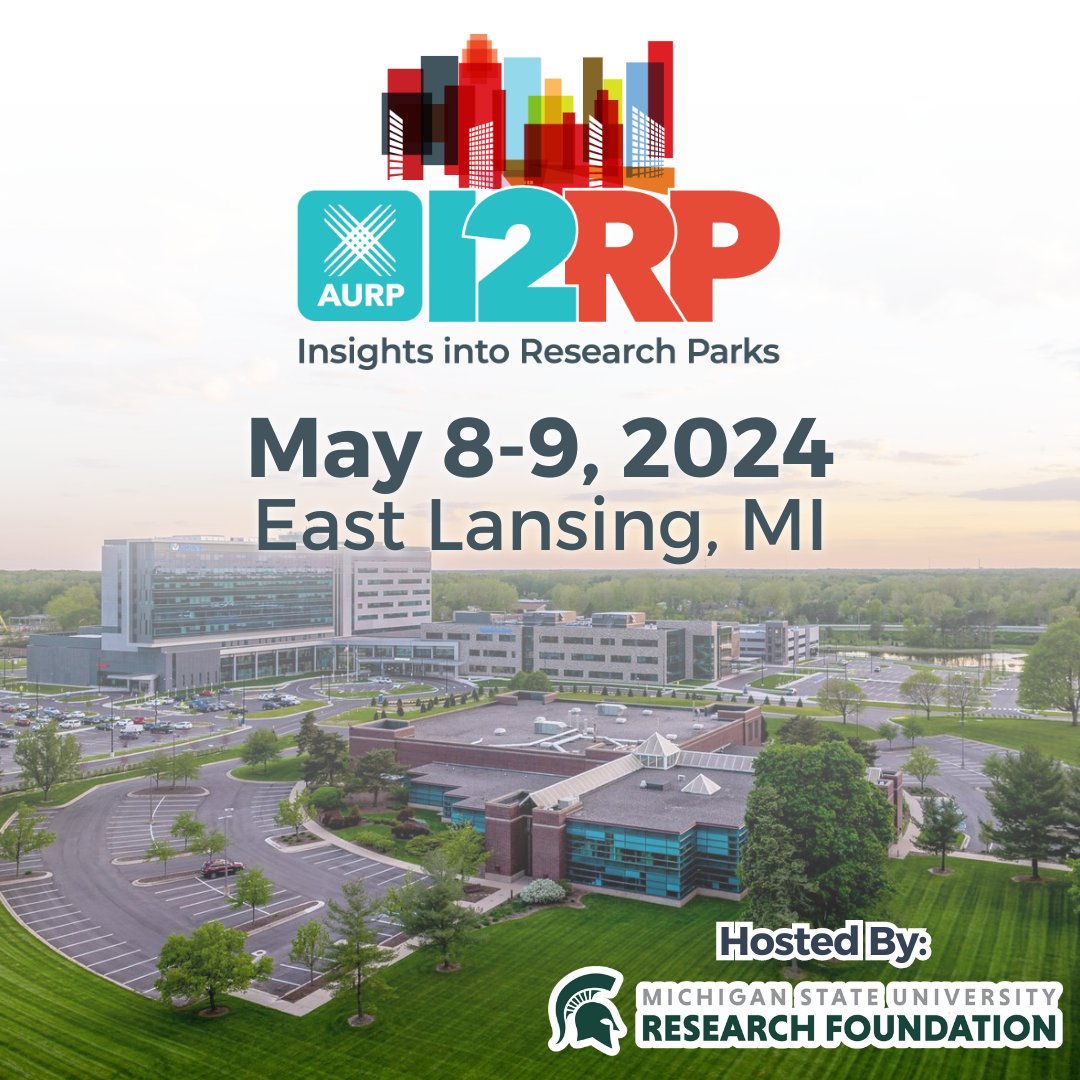 #AURP2024: We're excited for our next #I2RP event at @michiganstateu Research Foundation (5/8-9)! Register & join us to see MSU's high-impact set of #researchparks and dynamic program fueling #techtransfer & commercialization! bit.ly/3x2O4qk #buildingtheAURPnetwork