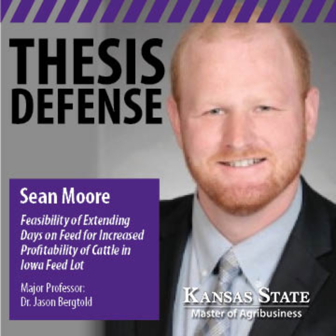Sean Moore, #MABClassof2024, will defend his MAB thesis, “Feasibility of Extending Days on Feed for Increased Profitability of Cattle in Iowa Feed Lot,” on Friday, April 5 at 8:00 a.m. Major Professor: Dr. Jason Bergtold