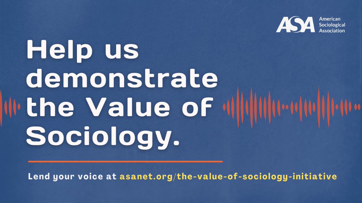 Calling sociologists/sociology doctoral students: Help us demonstrate the value of sociology! Share your stories on how your work has made an impact. Learn about the initiative: bit.ly/3Ts8oZW. Submit your story here: bit.ly/3vxfPHl.