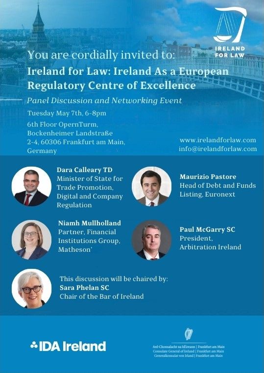 We are delighted to announce the visit of Minister of State, Mr. Dara Calleary T.D., Ireland for Law and colleagues to Frankfurt on 7 May for a special panel discussion titled Ireland for Law: Ireland as a European Regulatory Centre of Excellence.