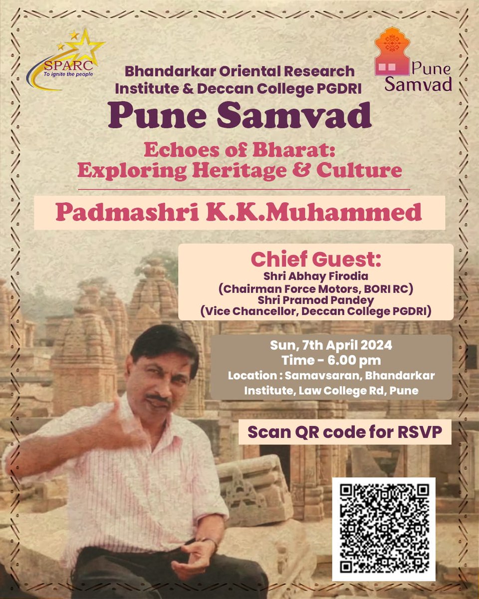 We are elated to join Deccan College PGDRI & Pune Samvad in presenting 'Echoes of Bharat: Exploring Heritage & Culture' By PadmaShri K.K.Muhammed @kkmuhammedk (Renowned Archaeologist, Ex Director ASI) Registration is compulsory: The QR Code is in the image.