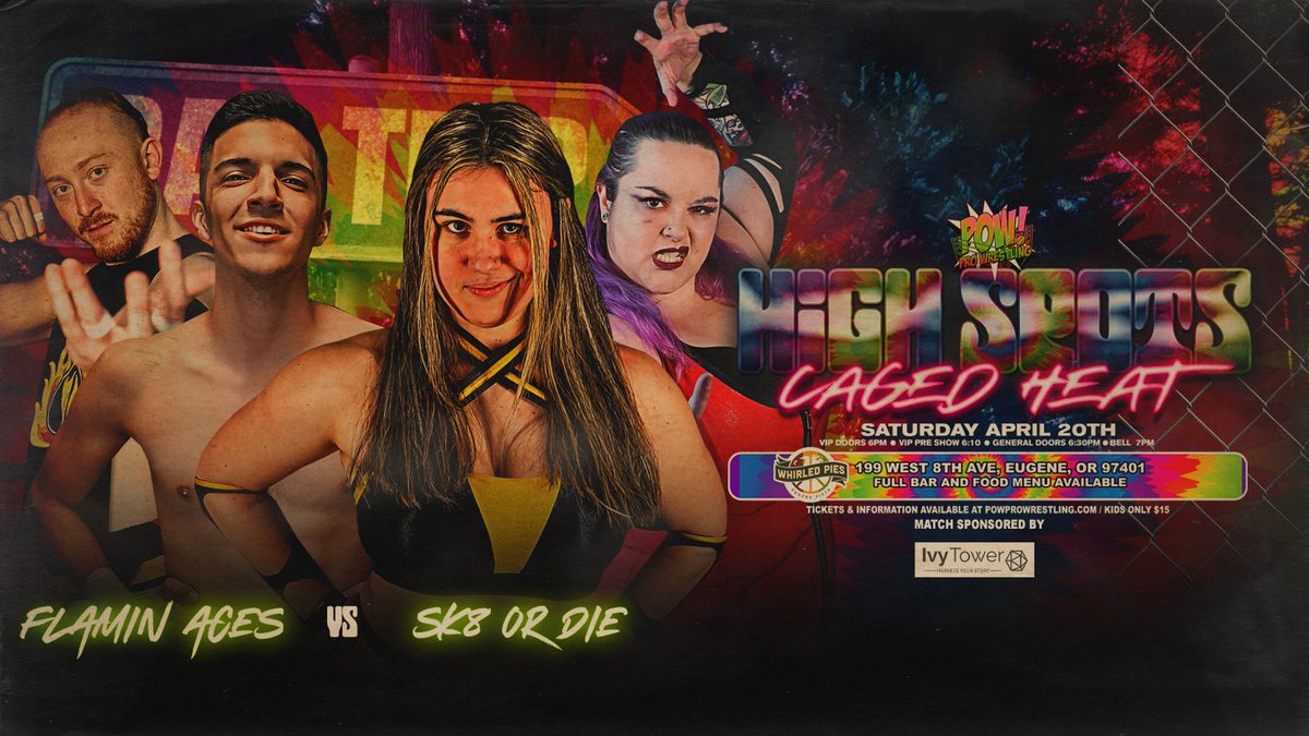 Flamin' Aces and Sk8 or Die vie to climb the ranks back into POW! Tag Team Title contention when they meet at 'High Spots: Caged Heat' LIVE from Whirled Pies in Eugene on Saturday, April 20! Sponsored by Ivy Tower! powprowrestling.com