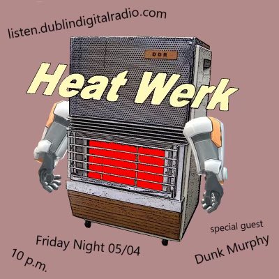 Psyched to be joining Pauly & Daragh on Friday evening for some live heat on @DublinDigiRadio #HeatWerk