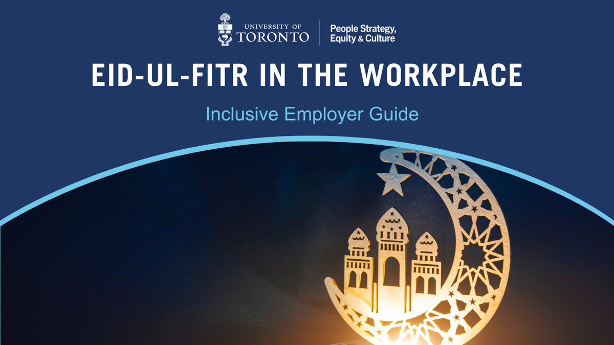 As the #UofT community prepares to celebrate Eid-ul-Fitr, please see this informational article regarding this holiday. See the Eid-ul-Fitr Inclusive Employer Guide to learn more: uoft.me/an5