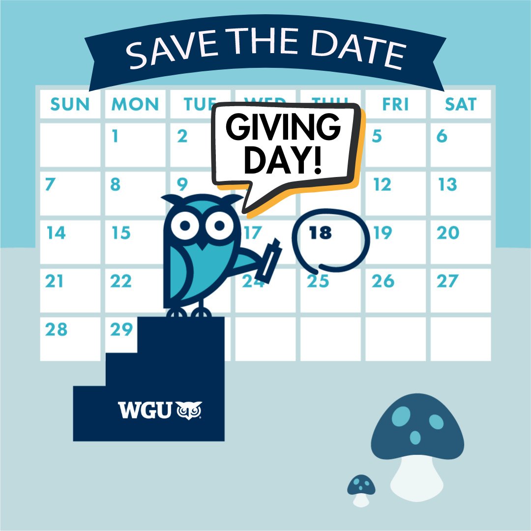 Save The Date: WGU Giving Day is April 18 - let's #GoOwlIn for student scholarships! givingday.wgu.edu/pages/home-2280
