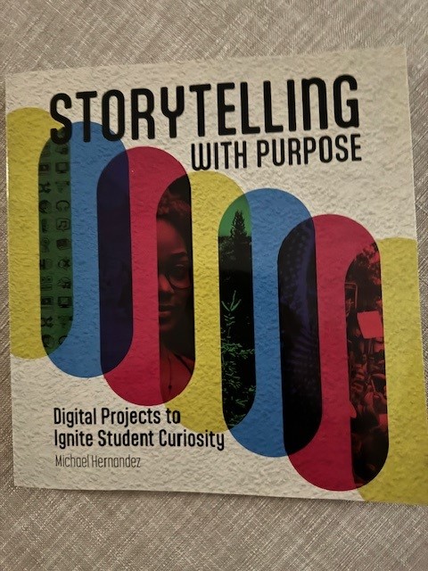 What are you reading Wednesday? 📷 Excited to share this new book from @cinehead Michael Hernandez titled 'Storytelling with Purpose: Digital Projects to Ignite Student Curiosity' “Just in time, this is a pedagogical and practical guide for any educator ready to take learning to…