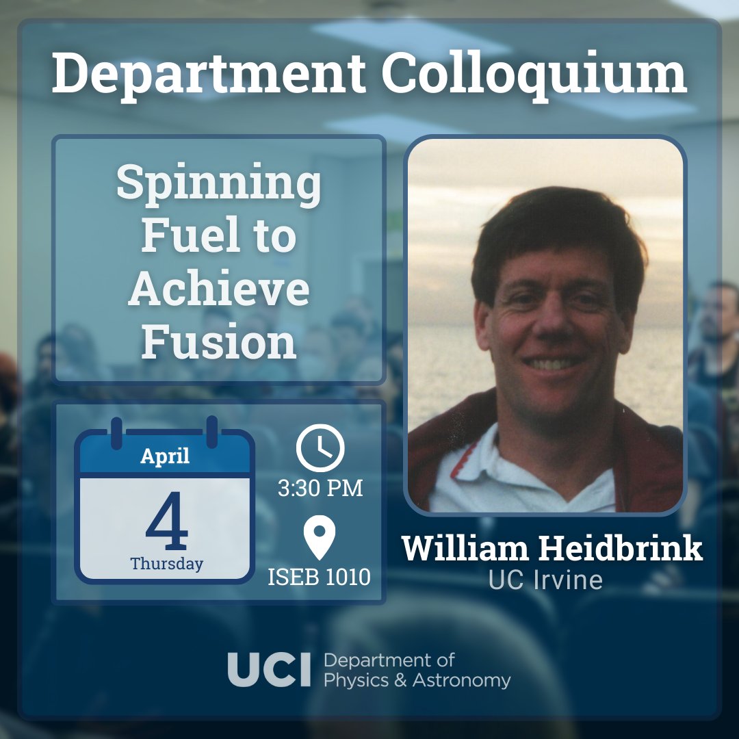 Join us for the first department colloquium of the spring quarter, where Professor Heidbrink will explain ways to keep #nuclear spins aligned in #plasma to enhance #fusion reactions! ⚛️ @UCIPhysSci @UCIrvine #physics