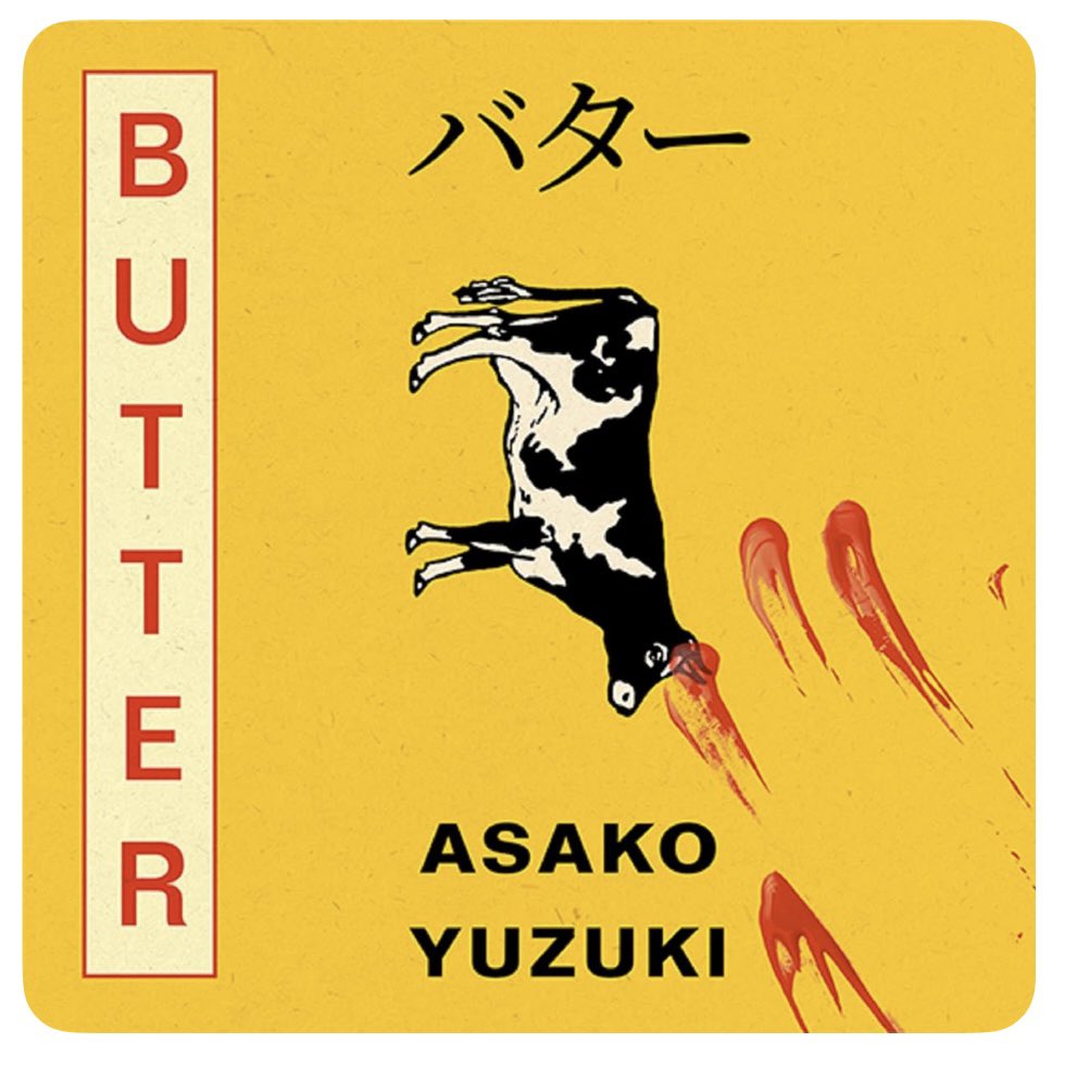 Book 9 of 2024: ‘Butter’ by Asako Yuzuki. A delicious exploration of misogyny, beauty, gender roles and desire.