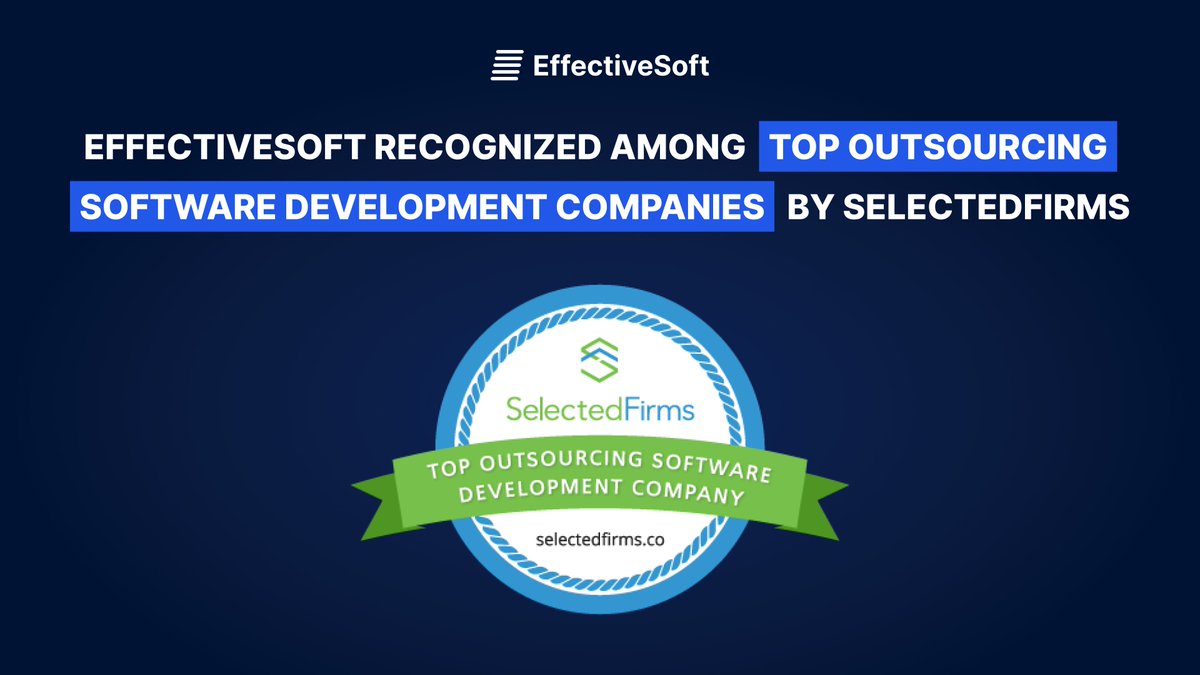 SelectedFirms, a leading review platform, has named EffectiveSoft one of the Top #Outsourcing #SoftwareDevelopment Companies. Our company has been ranked for the exceptional #trackrecord and outstanding performance. Read the news article hubs.la/Q02rGWCG0