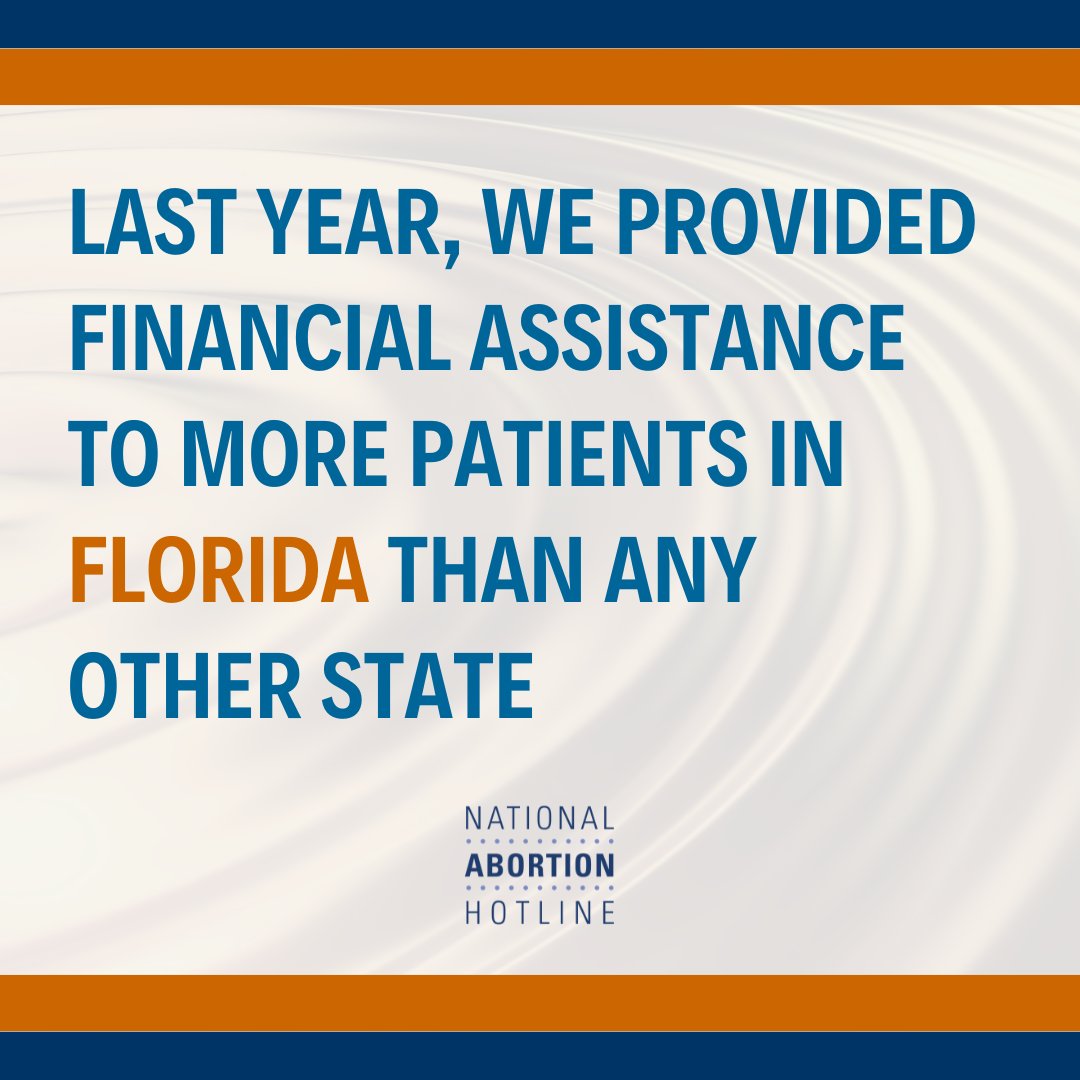 Last year, the National Abortion Hotline provided financial assistance to more patients in Florida than any other state. Florida's upcoming six-week ban will force patients throughout the region to travel greater distances in order to obtain an abortion. 1-800-772-9100.