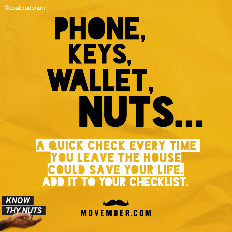 #KnowThyNuts | #TesticularCancerAwarenessMonth |
<a href="/MovemberUK/">Movember UK</a> | <a href="/OneMinuteBriefs/">One Minute Briefs ⏱️</a> 
The new pat-down checklist before leaving home