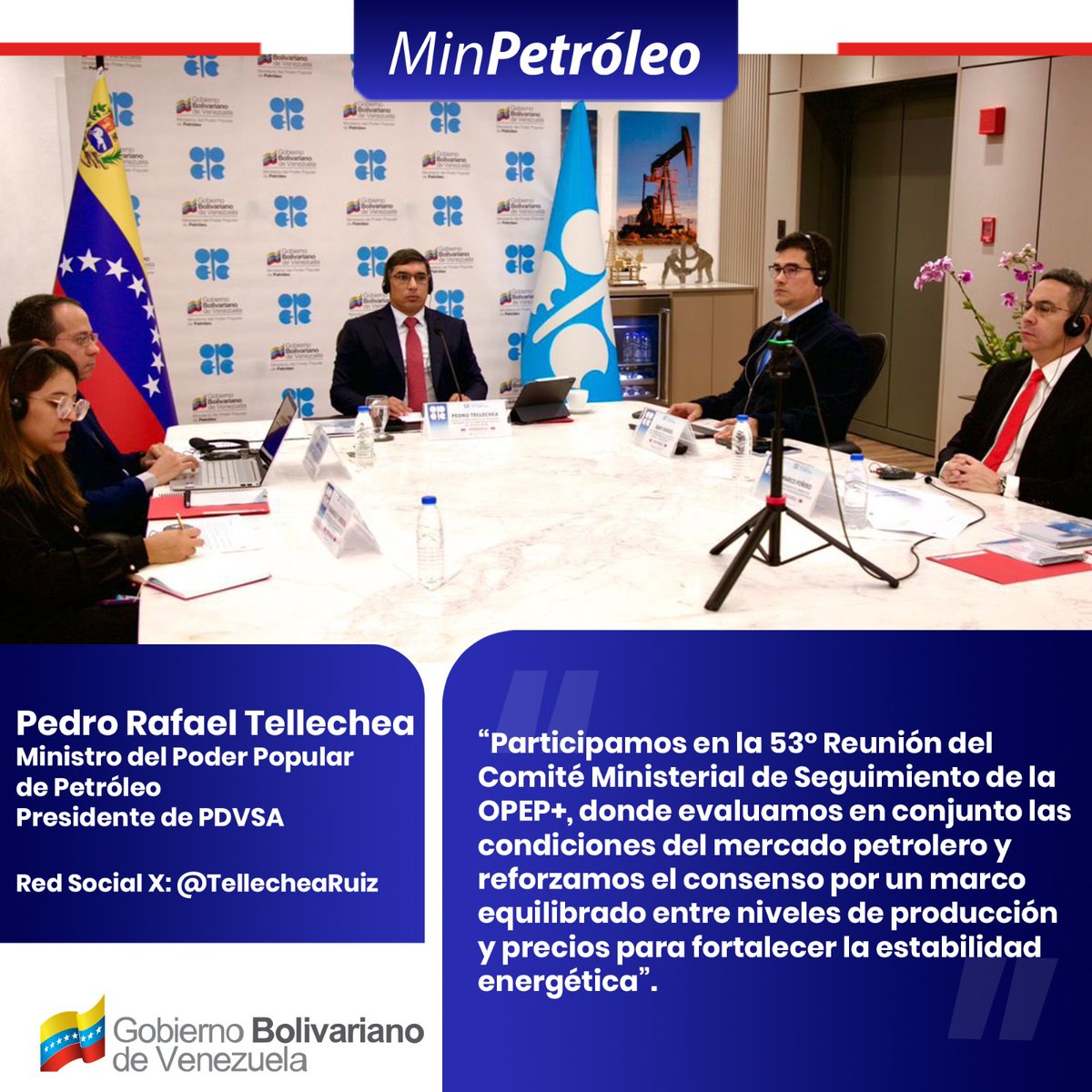 🇻🇪 El ministro de Petróleo @TellecheaRuiz participó en la 53° Reunión del Comité Ministerial de Seguimiento de la OPEP+.
