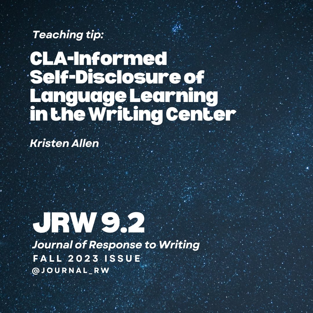 Journal_RW's tweet photo. Teaching tip 4 of 5 in our Fall 2023 issue (9.2) is Kristen Allen's "CLA-Informed Self-Disclosure of Language Learning in the Writing Center." Check it out!
https://t.co/3fKiEyXD6Z https://t.co/rGTGFXzw53