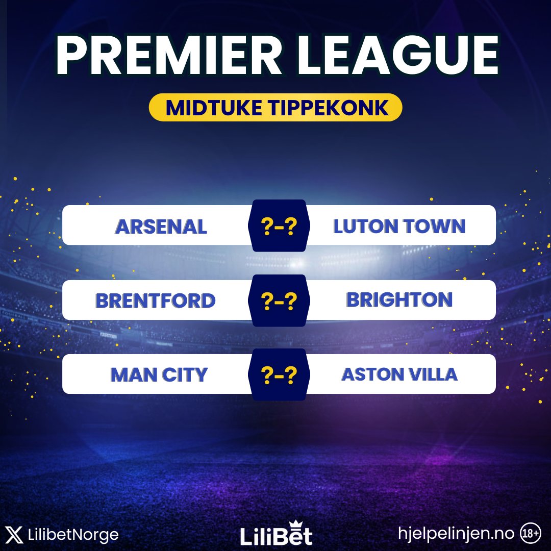 🏴󠁧󠁢󠁥󠁮󠁧󠁿 𝗣𝗟 𝗢𝗡𝗦𝗗𝗔𝗚 𝗧𝗜𝗣𝗣𝗘𝗞𝗢𝗡𝗞 ⚽️

#ARSLUT x #BREBHA x #MCIAVL 

Gjett 𝗿𝗲𝘀𝘂𝗹𝘁𝗮𝘁 og 𝘀𝗰𝗼𝗿𝗲𝗿 på en av kampene for en sjanse til og vinne cashbonus!🤑

Trykk ❤️ + 🔁 og følg oss.

📲 𝗢𝗗𝗗𝗦𝗘𝗡: no.lilibet.com/sportstb/prema…