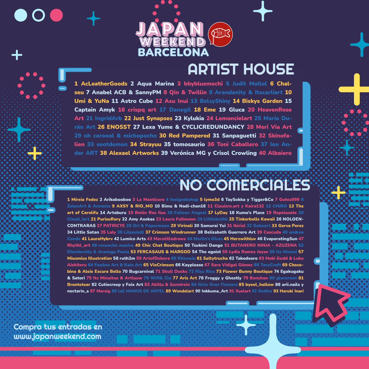 Preparen sus carteras, porque hoy presentamos…¡El listado completo de ✨ 𝐀𝐑𝐓𝐈𝐒𝐓 𝐇𝐎𝐔𝐒𝐄 &amp; 𝐍𝐎 𝐂𝐎𝐌𝐄𝐑𝐂𝐈𝐀𝐋 ✨ de #JapanWeekendBarcelona!

🎨 En esta edición contaremos con 𝟒𝟎 𝐩𝐮𝐞𝐬𝐭𝐨𝐬 𝐞𝐧 𝐀𝐫𝐭𝐢𝐬𝐭 𝐇𝐨𝐮𝐬𝐞 y 𝟗𝟑 𝐞𝐧 𝐍𝐨 𝐂𝐨𝐦𝐞𝐫𝐜𝐢𝐚𝐥𝐞𝐬.