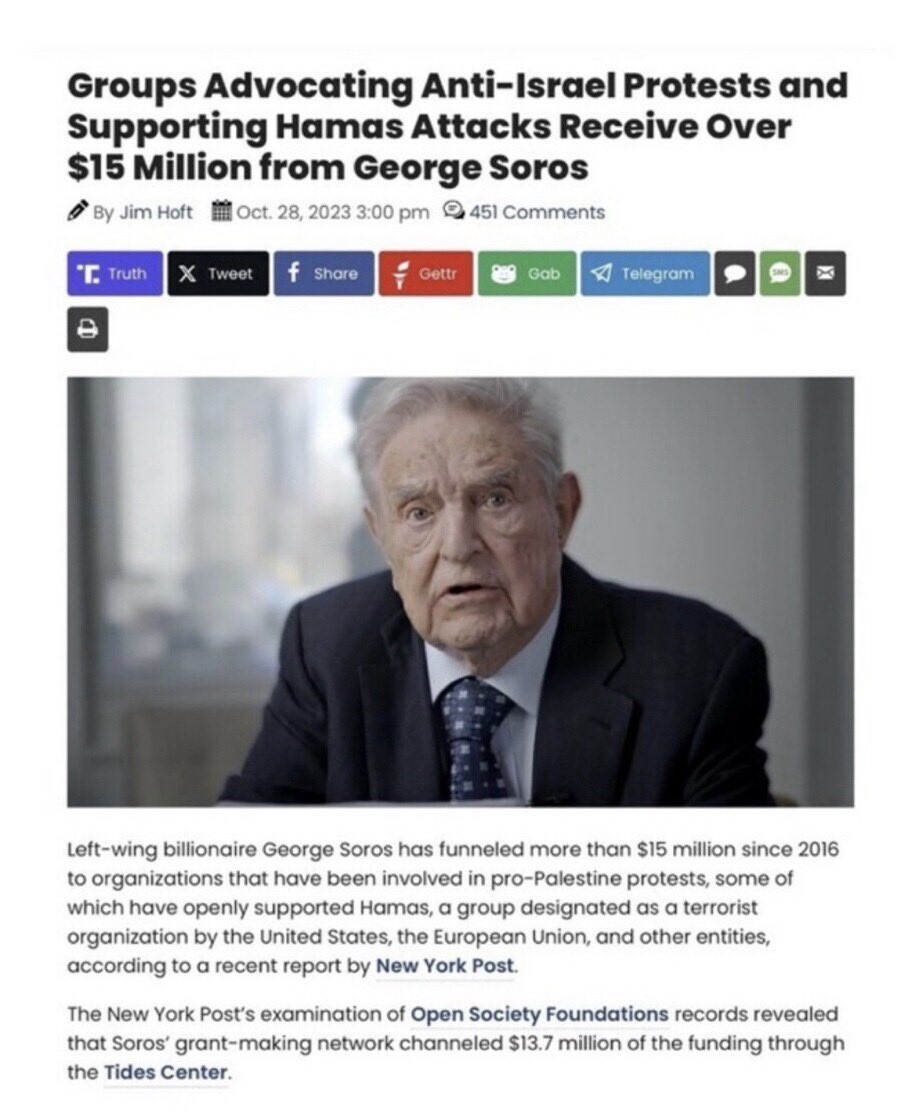 Did you know that the people protesting daily against Israel are being sponsored and getting paid by George Soros? Soros is using the democrats and the whole Biden administration to destroy Israel just as they are doing with America. Unpunished Criminals!