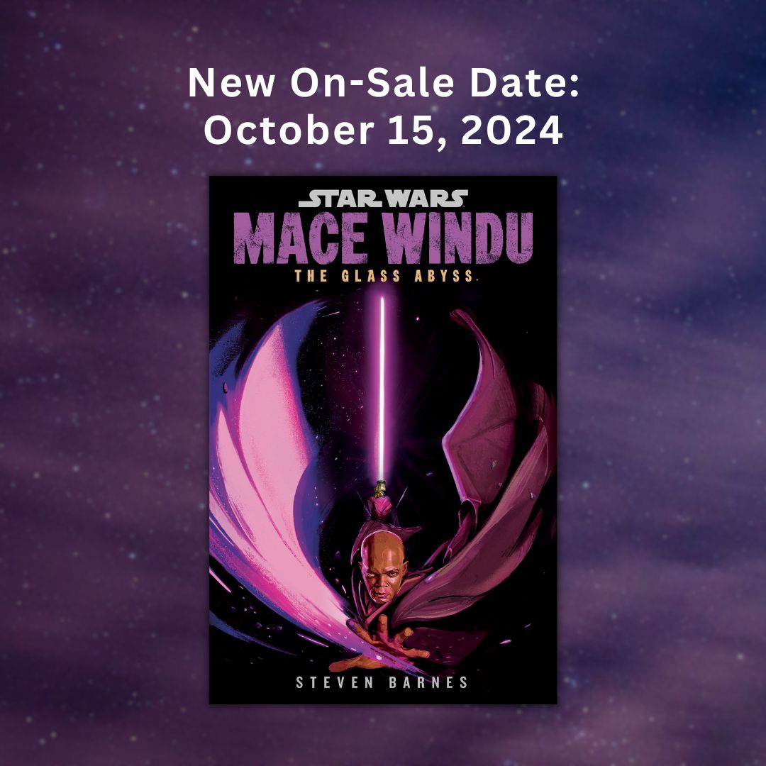 Update: MACE WINDU: THE GLASS ABYSS by Steven Barnes will now hit shelves on October 15, 2024.