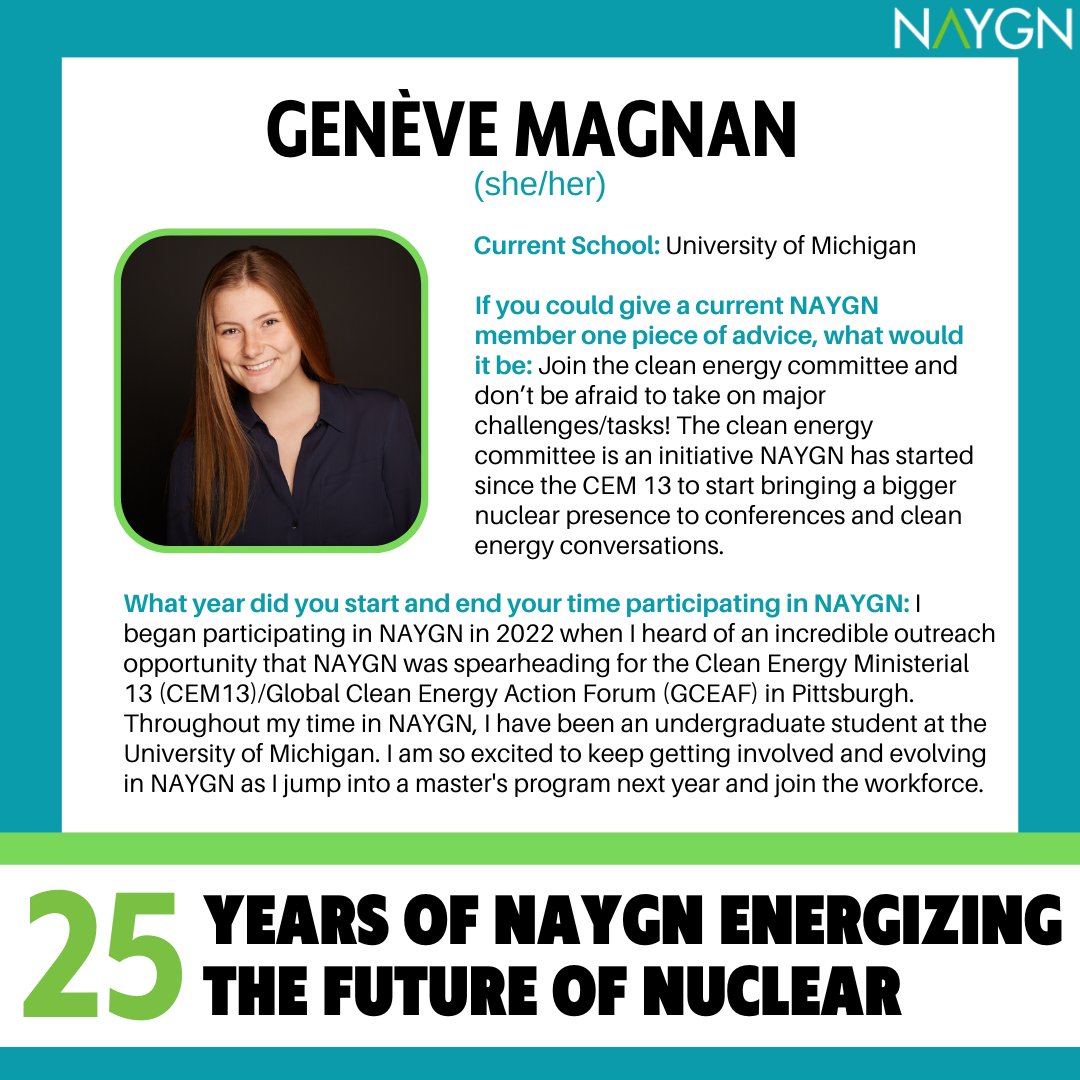 The sixth nuclear professional to be featured in our '25 Years of NAYGN Energizing the Future of Nuclear' series is Genève Magnan!