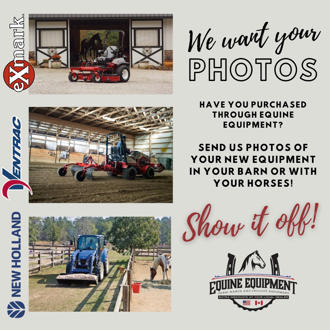 Send us photos of your new equipment in your barn or with your horses so we can share how easy it is to save with us! (We love testimonials too!)
Tell all your friends- show off your equipment and your horses too!
Give us a call and get pre-qualified to save today! 877-905-0004