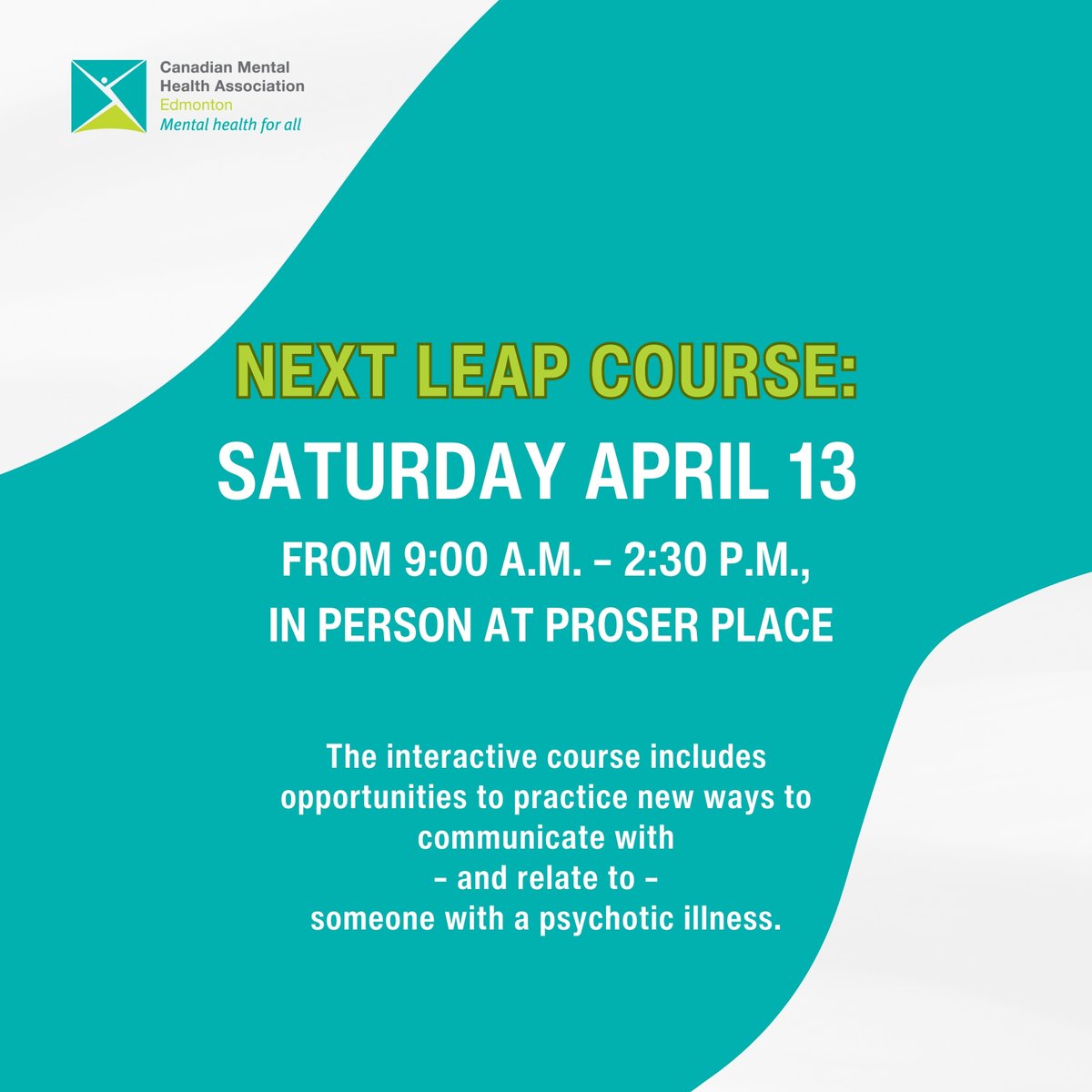 FREE LEAP Course Training - Open to Anyone who needs help supporting someone who has a psychotic illness. Our next course is April 13, 2024 in person at Prosper Place, from 9 AM to 2:30 PM. #CMHAResources #yegmentalhealth #mentalhealthmatters #freementalhealthresources