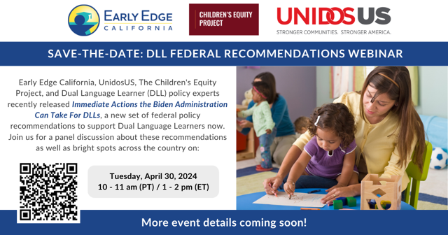 📌 Save-the-date! Join us alongside @weareunidosus & @earlyedgeca for a panel discussion about our new set of federal policy recs to #SupportDLLs now as well as the bright spots across the country on Tuesday, 4/30 at 10 AM PT. Reserve your spot now: ow.ly/unBn50QX5yJ #DLL