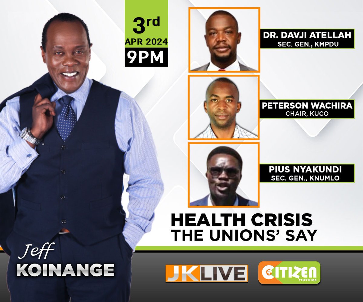 Jeff Koinange, MBS (@koinangejeff) on Twitter photo If it's Wednesday you know it's #JKLIVE <a href="/citizentvkenya/">Citizen TV Kenya</a> from 9pm....Tonight, is Kenya's Healthcare system in the ICU? We sit down with striking Medics including KMPDU Sec Gen Dr Davji Atellah, Peterson Wachira, Chair KUCO and Pius Nyakundi, Sec Gen KNUMLO....Spread THE WORD! If it's Wednesday you know it's #JKLIVE <a href="/citizentvkenya/">Citizen TV Kenya</a> from 9pm....Tonight, is Kenya's Healthcare system in the ICU? We sit down with striking Medics including KMPDU Sec Gen Dr Davji Atellah, Peterson Wachira, Chair KUCO and Pius Nyakundi, Sec Gen KNUMLO....Spread THE WORD!