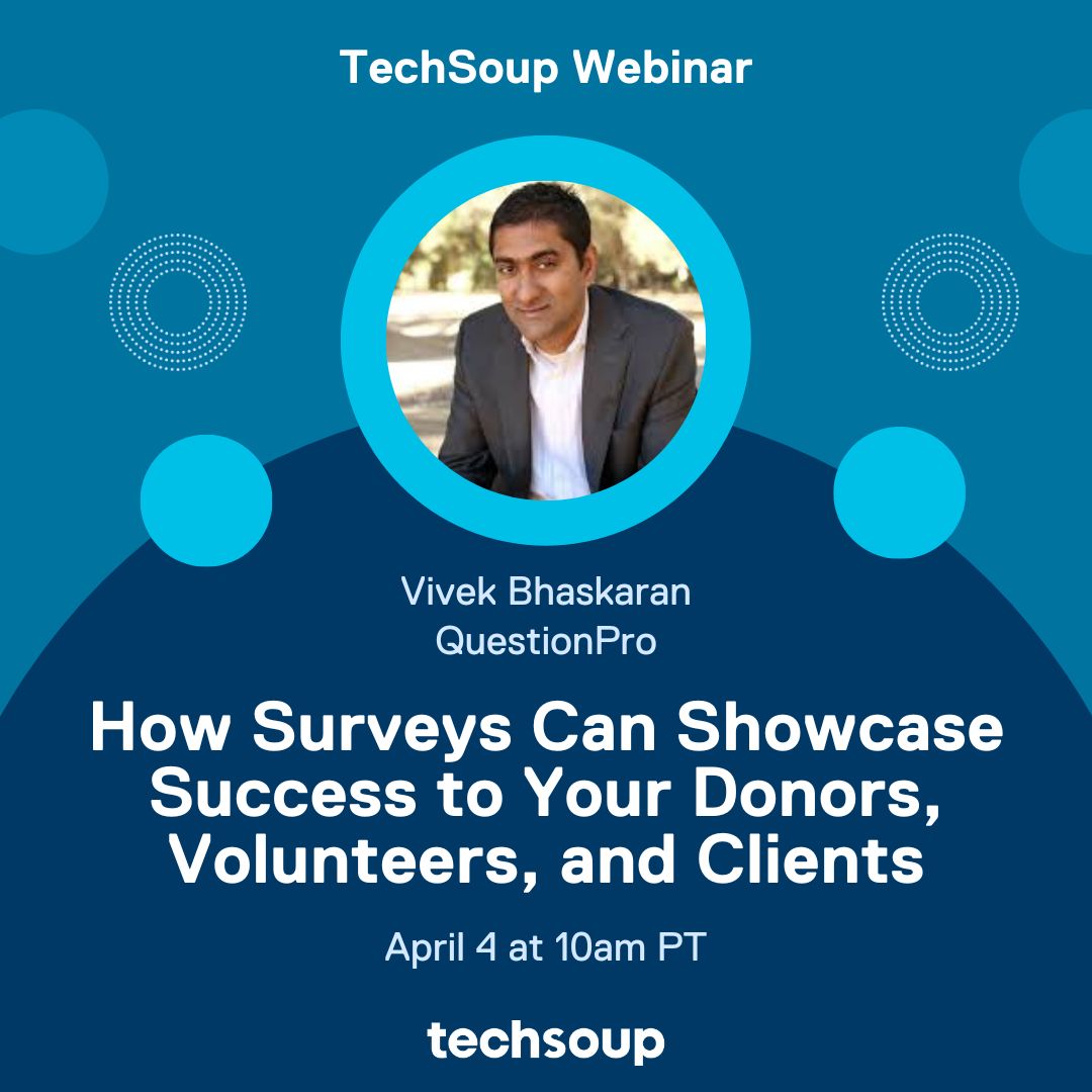 Learn how to craft surveys that capture valuable feedback from donors, volunteers, and clients.

Join Vivek Bhaskaran on the #TSWebinar on April 4th at 10 AM PT
Save your seat or register for the recording: hubs.li/Q02rHnCd0

#NPTech #Nonprofits #SmallNonprofits