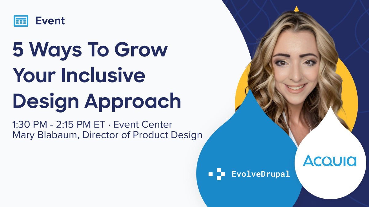 acquia's tweet image. Learn how other organizations are expanding their design practice to be more inclusive of users’ diversified needs during Mary Blabaum’s session at #EvolveDrupal Atlanta on April 12. You’ll walk away with five tips you can apply to your work. evolvedrupal.com/presentation/5… @evolvingweb