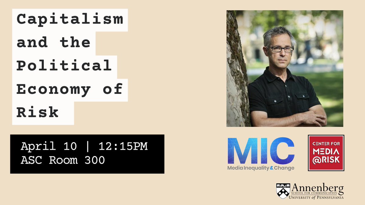 Next week! Join #ASCMediaRisk & @MIC_Center for a colloquium from @lazebnic on capitalism and the political economy of risk at @AnnenbergPenn. He'll explore the ties between capitalism and problems facing media practitioners & audiences. Register here: bit.ly/3xmJLXa