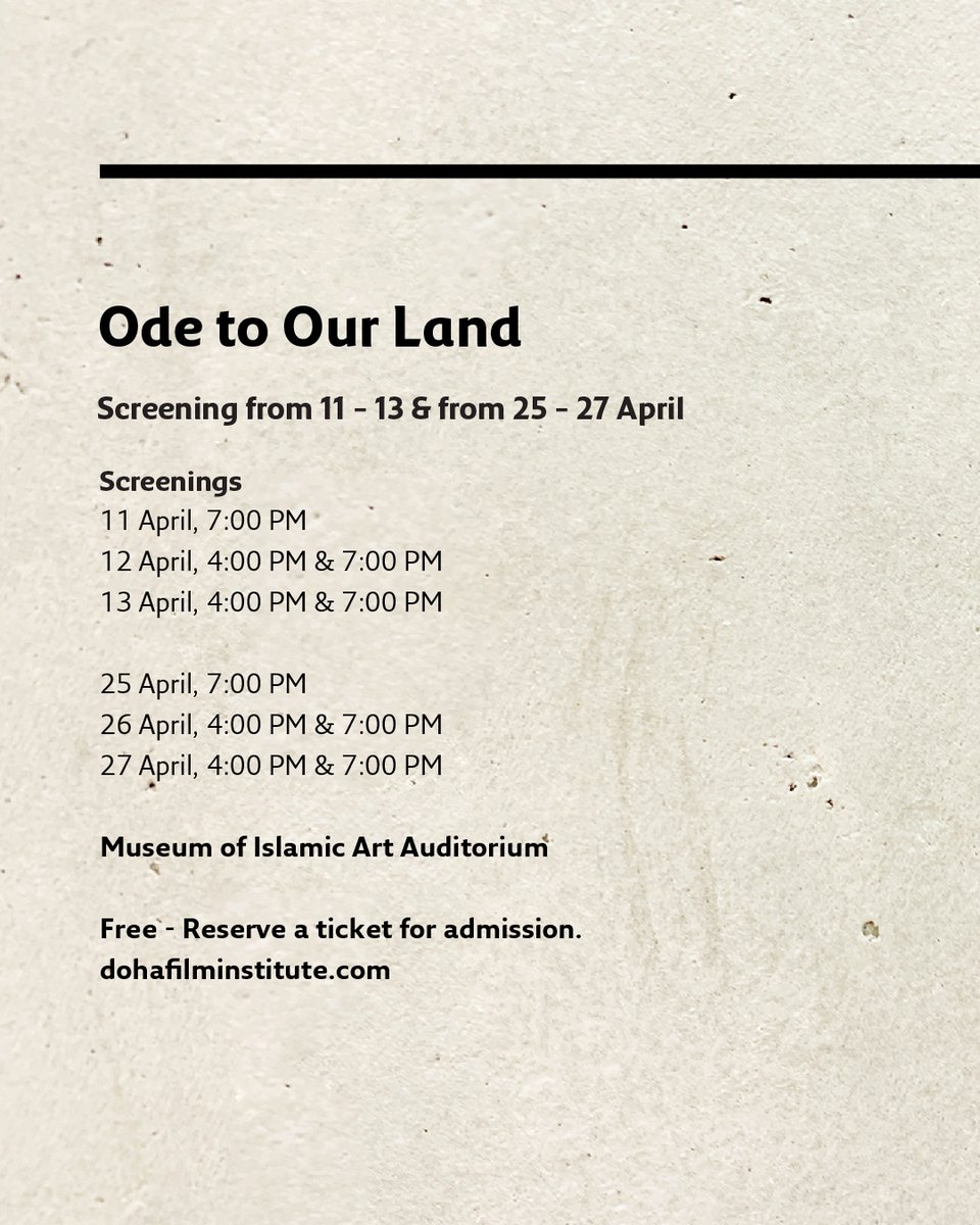 We're delighted to announce additional screenings for 'Ode to Our Land' by Amal Al Muftah and Rawda Al Thani during Eid and the month of April. If you've missed the opportunity to watch the film pre-Ramadan, now is your chance. Book your tickets: my.dohafilminstitute.com/events/detail/…