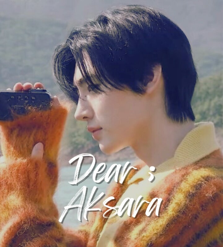 Dear; Aksara. 
_
Enhypen Park Sunghoon AU.