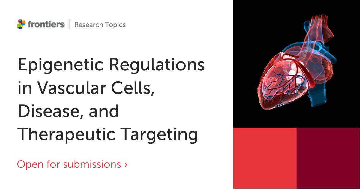 #CallForPapers 'Epigenetic Regulations in Vascular Cells, Disease, and Therapeutic Targeting' 📅 December 31st, 2024 Submit your paper here: frontiersin.org/research-topic…