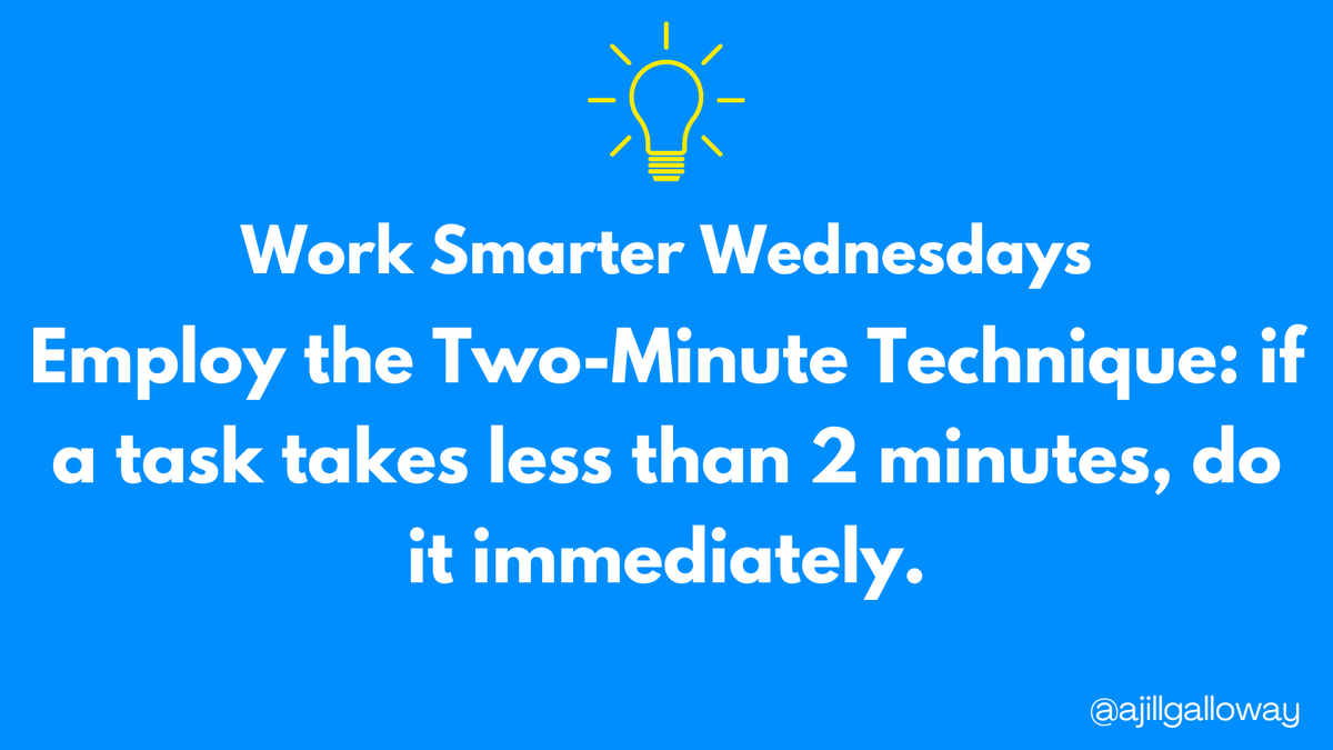 If you have a task that only takes a couple of minutes, it's easier to go ahead and take care of it and get it off of your plate rather than having those small tasks stack up for later. #WSW