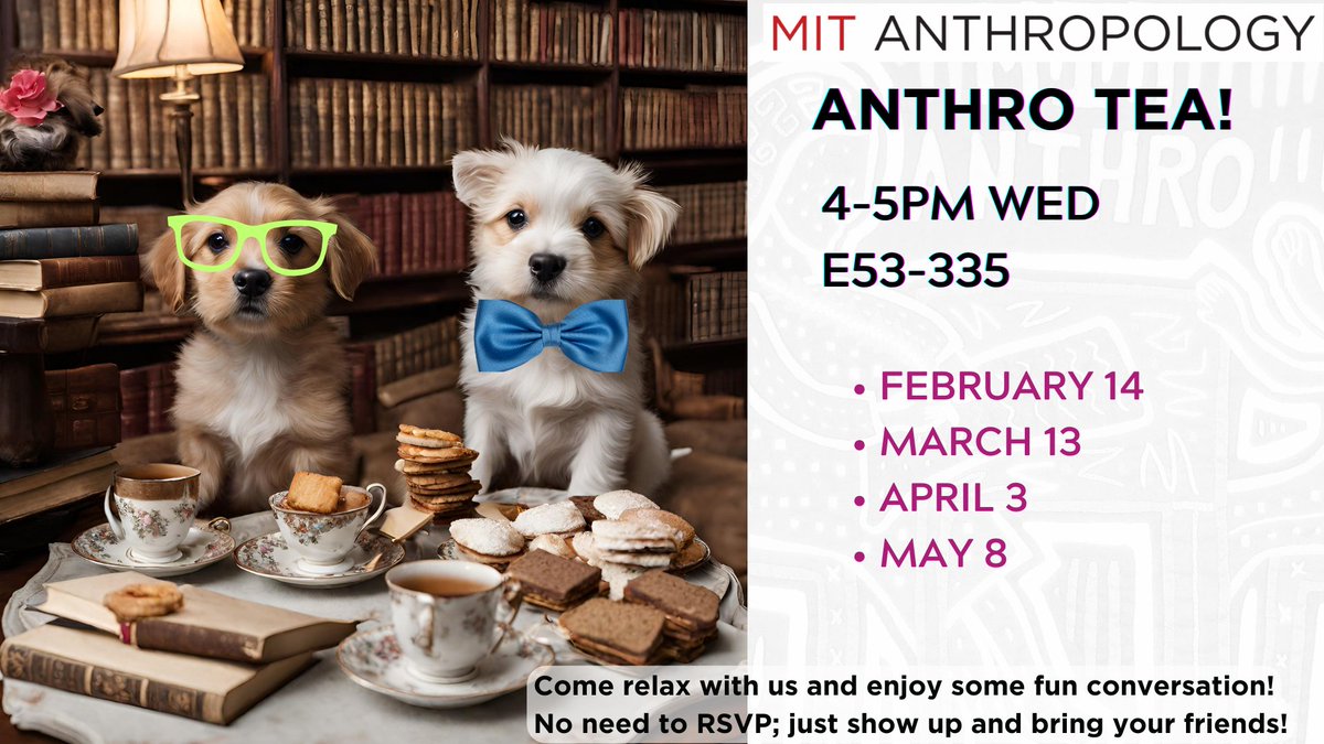 @MITanthropology Tea happening this afternoon from 4-5pm! Come by - we're having empanadas :D