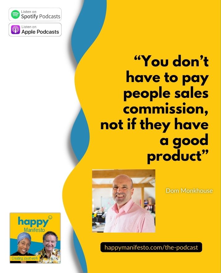 Today's Happy Manifesto podcast is with Dom Monkhouse, founder of two companies that went from zero to £30 million in five years. Check it out wherever you get your podcasts or here: happymanifesto.com