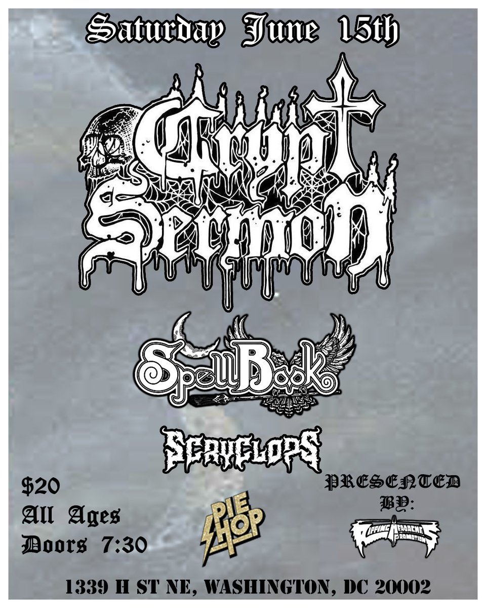 🔥JUST ANNOUNCED🔥The boys are back! CRYPT SERMON returns to doom the District along with SPELLBOOK (PA) & SCRYCLOPS (MD) on Saturday, June 15th @ Pie Shop DC 🎟️🎟️🎟️TICKETS ON SALE THIS FRIDAY. Link in bio or linktr.ee/rippingheadach… Flyer by @spellbooknate