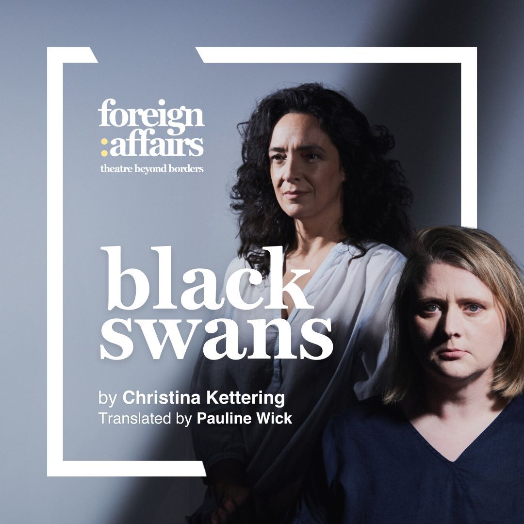 ⏰ Tonight marks the 3 week countdown to opening night! Catch the UK premiere of #BlackSwans by Christina Kettering, translated by @wick_pauli, playing @OmnibusTheatre from Tue 23 Apr to Sat 11 May. #TheatreInTranslation #WomenInTheatre 🎟️ bit.ly/BlackSwans24TIX